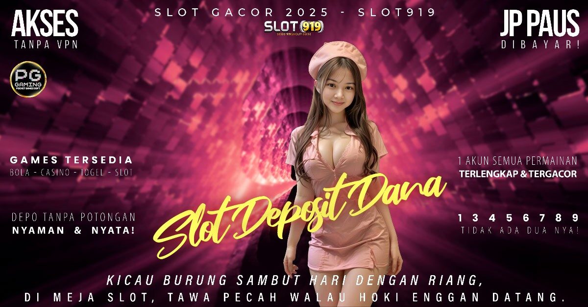 Judi Slot Deposit Pakai Dana Rtp Slot Gacor Jam Sekarang