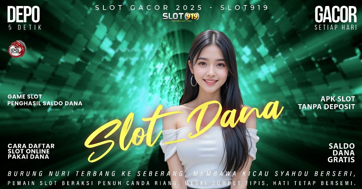 Link Slot Deposit Dana 5000 Tanpa Potongan Link Slot Gacor Server Luar Negeri