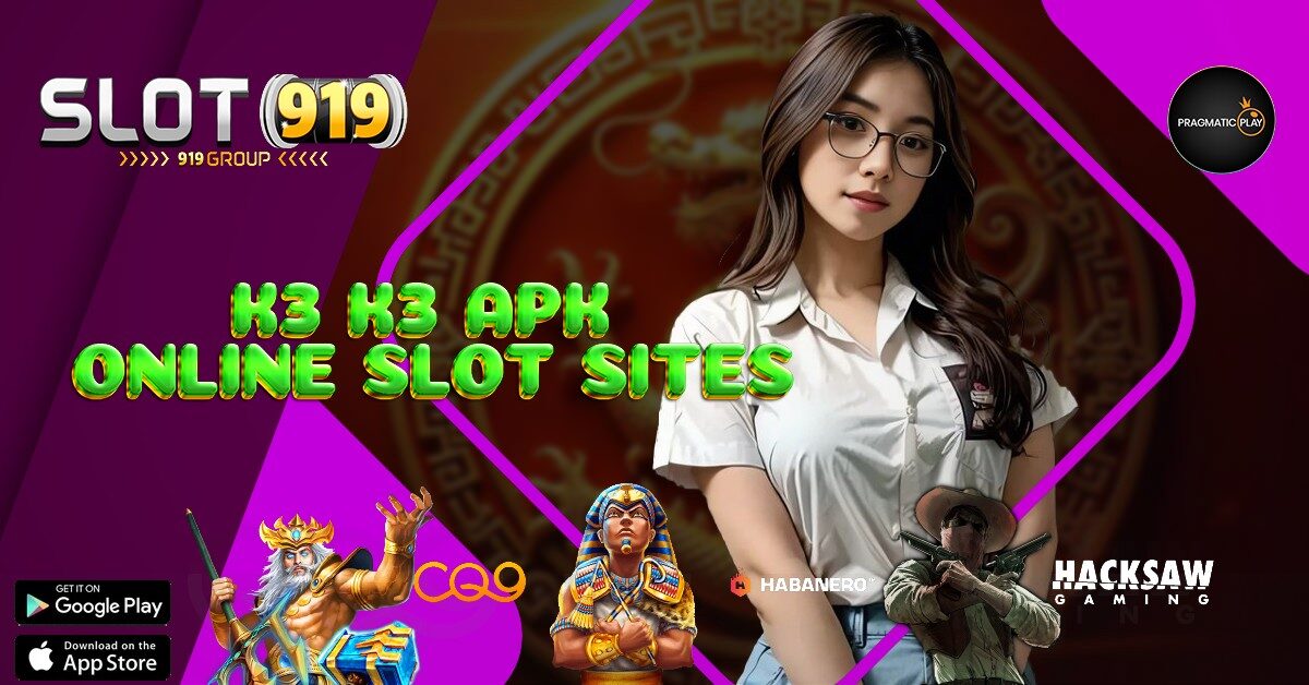 K3 K3 APK SLOT FREE ONLINE GAMES