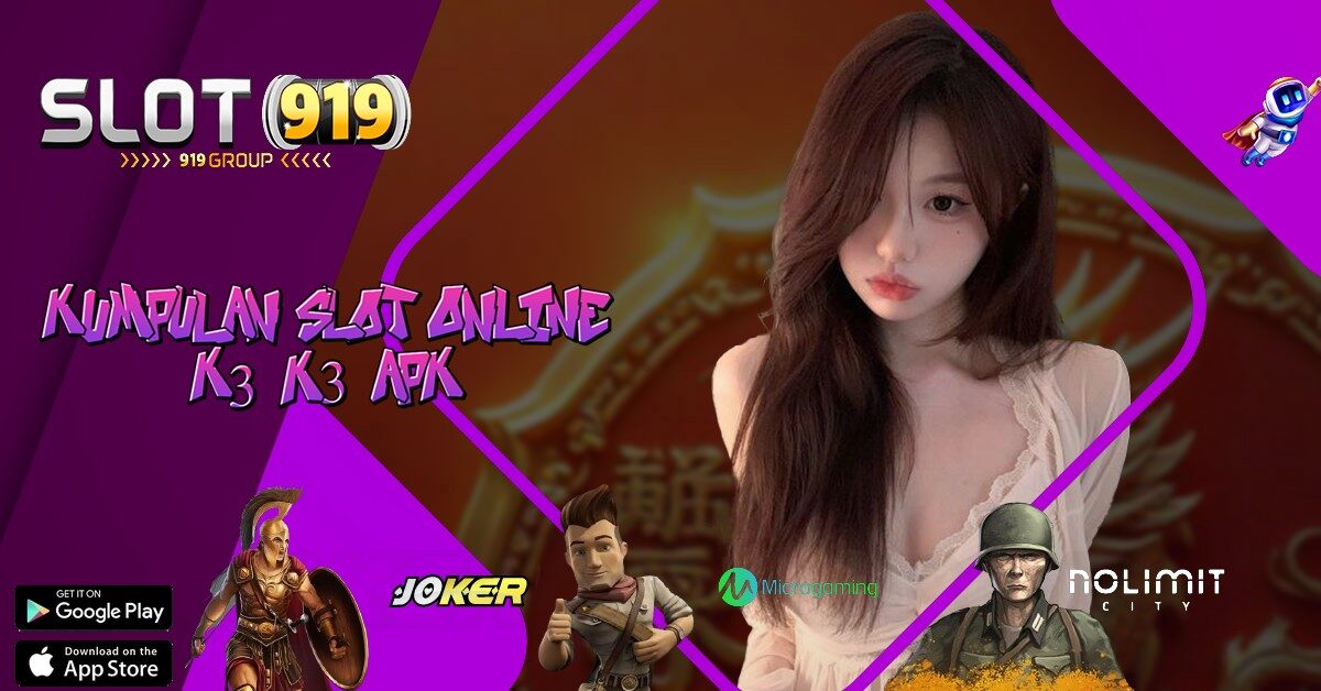 K3 K3 APK SLOT ONLINE DEPOSIT 10K