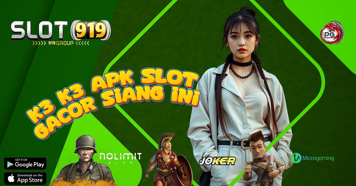 SITUS JUDI SLOT GACOR MAXWIN K3 K3 APK