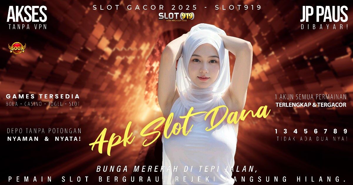 Slot Dana Tanpa Potongan Live Slot Gacor Malam Ini