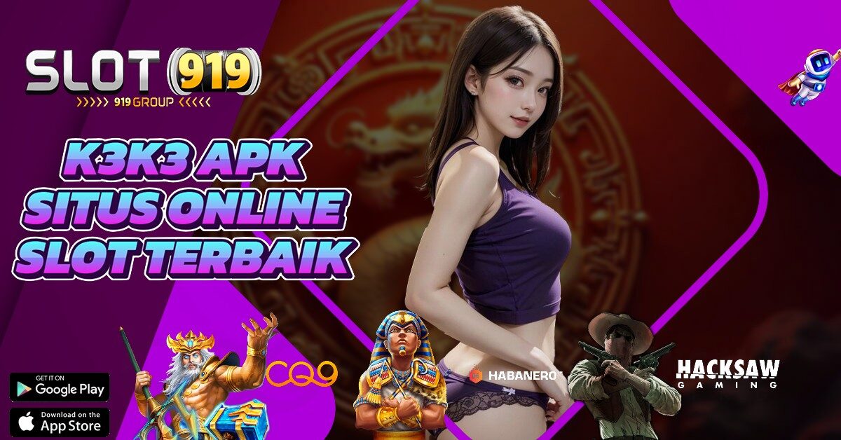 SITUS KHUSUS JUDI SLOT ONLINE TERPERCAYA K3 K3 APK